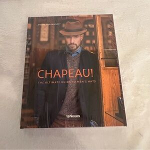 Chapeau! The Ultimate Guide to Men's Hats - Coffee Table Fashion Book Brand New